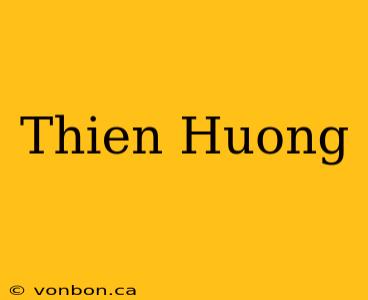 Thien Huong