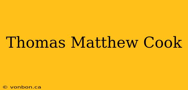 Thomas Matthew Cook