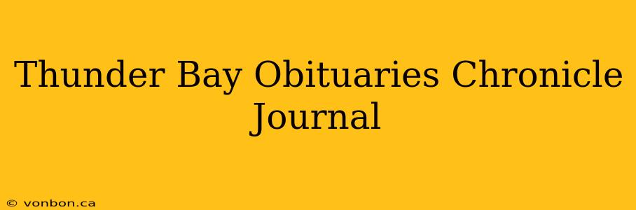 Thunder Bay Obituaries Chronicle Journal