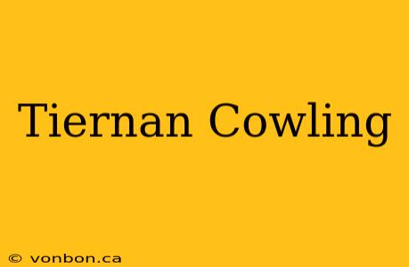 Tiernan Cowling