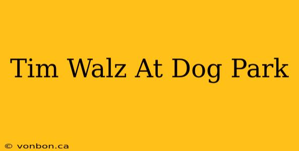 Tim Walz At Dog Park