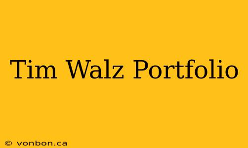 Tim Walz Portfolio