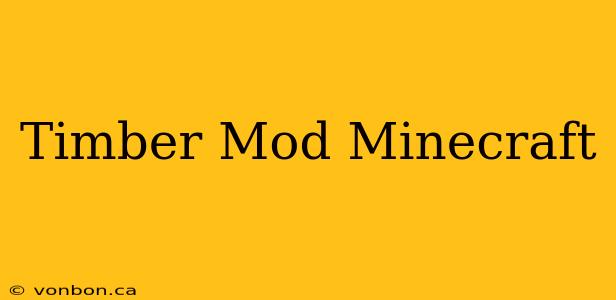 Timber Mod Minecraft