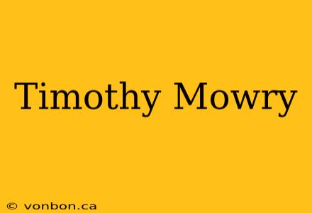 Timothy Mowry