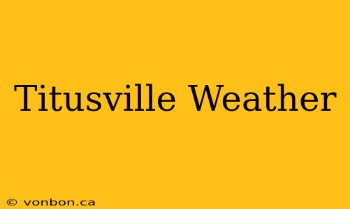 Titusville Weather