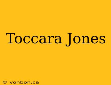 Toccara Jones