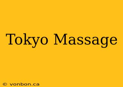 Tokyo Massage