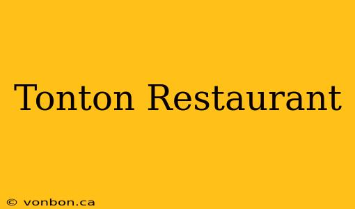 Tonton Restaurant