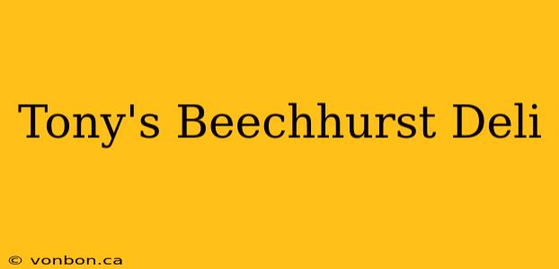 Tony's Beechhurst Deli