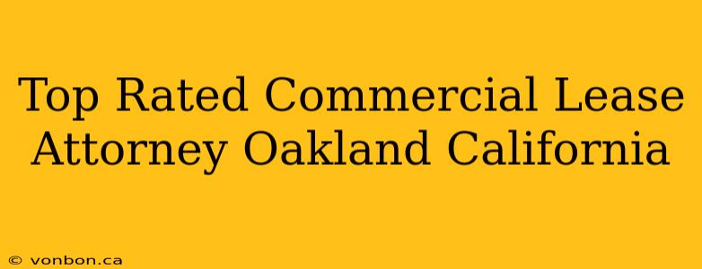 Top Rated Commercial Lease Attorney Oakland California