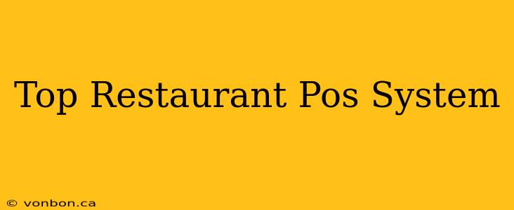 Top Restaurant Pos System