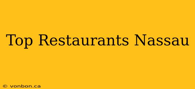 Top Restaurants Nassau