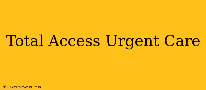 Total Access Urgent Care