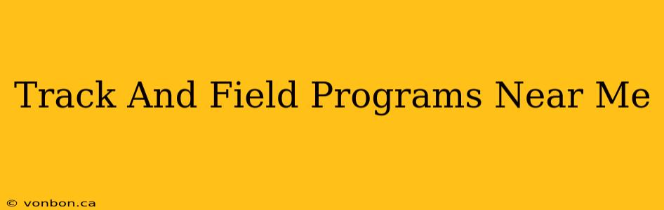 Track And Field Programs Near Me