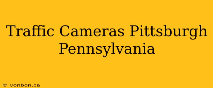 Traffic Cameras Pittsburgh Pennsylvania