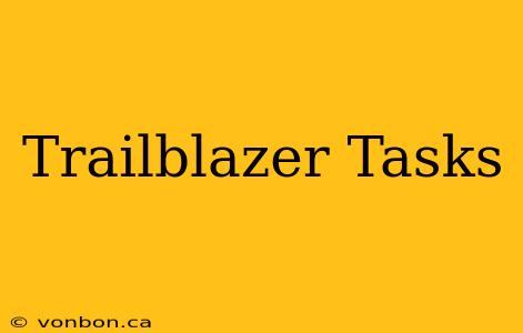 Trailblazer Tasks