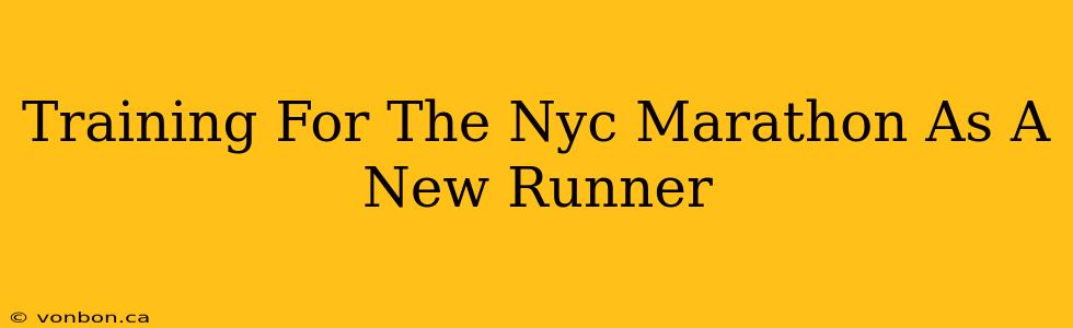 Training For The Nyc Marathon As A New Runner