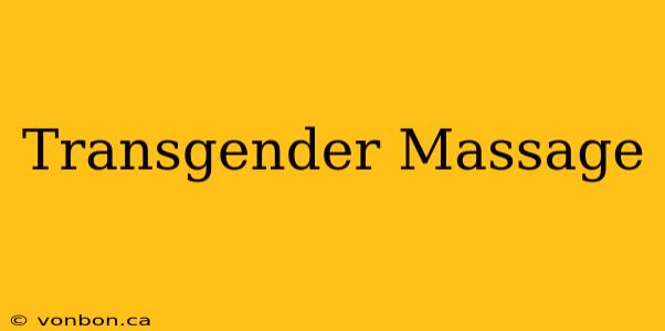 Transgender Massage