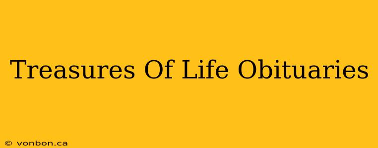 Treasures Of Life Obituaries