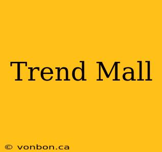 Trend Mall