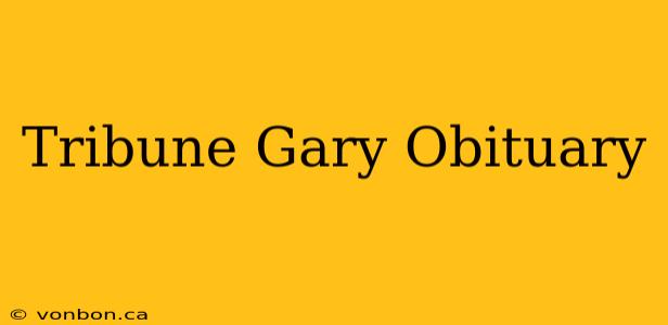 Tribune Gary Obituary