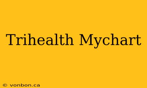 Trihealth Mychart