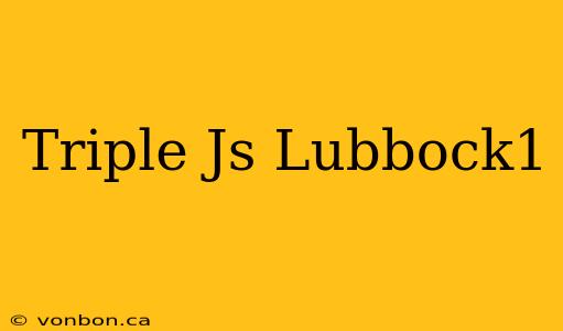 Triple Js Lubbock1