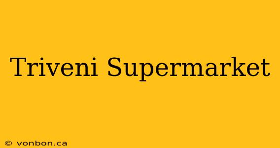 Triveni Supermarket