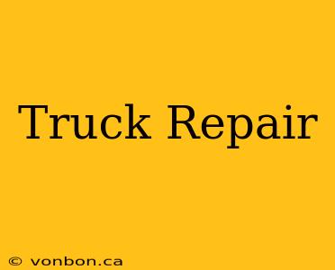 Truck Repair