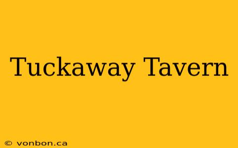 Tuckaway Tavern