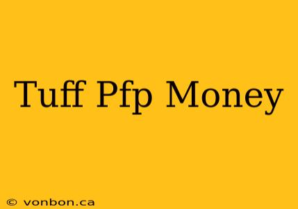 Tuff Pfp Money