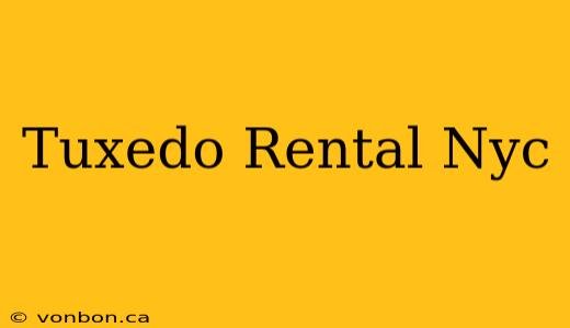 Tuxedo Rental Nyc