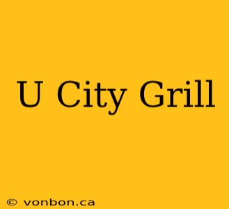 U City Grill