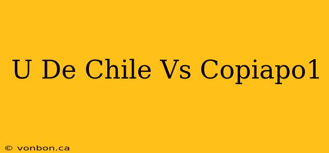 U De Chile Vs Copiapo1