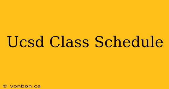 Ucsd Class Schedule