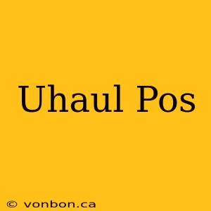 Uhaul Pos