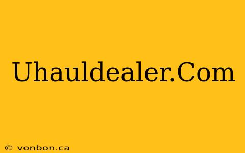 Uhauldealer.Com