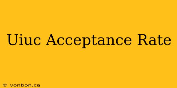 Uiuc Acceptance Rate