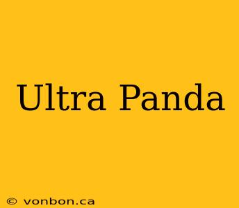 Ultra Panda