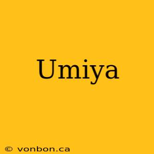 Umiya