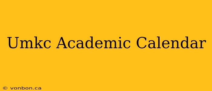 Umkc Academic Calendar