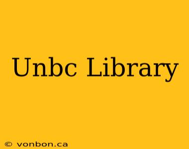 Unbc Library