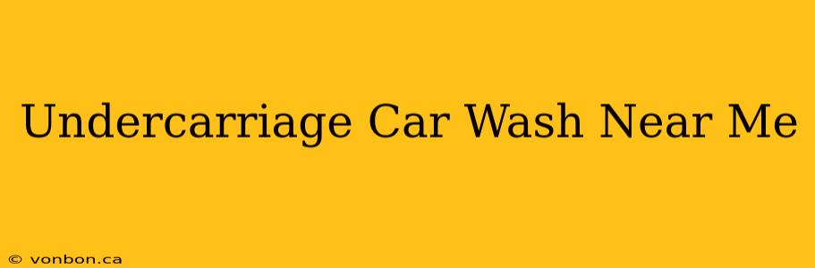 Undercarriage Car Wash Near Me