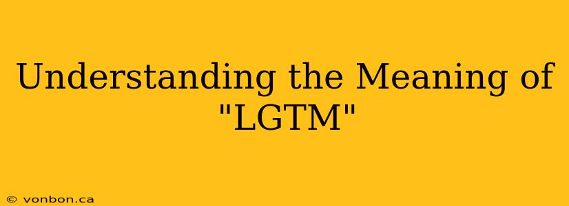 Understanding the Meaning of "LGTM"