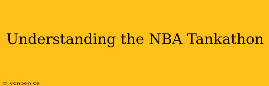 Understanding the NBA Tankathon
