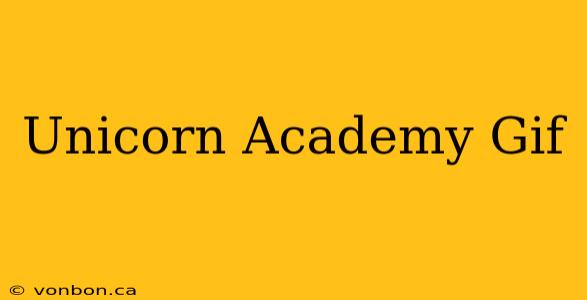 Unicorn Academy Gif