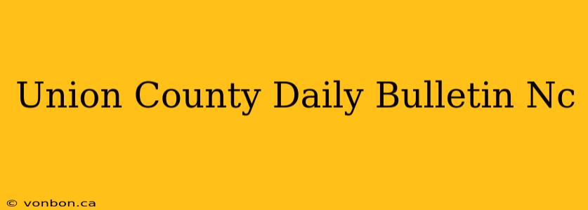 Union County Daily Bulletin Nc