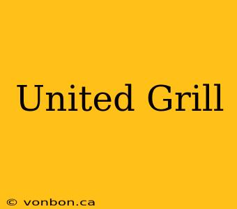 United Grill