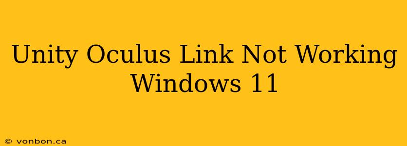 Unity Oculus Link Not Working Windows 11