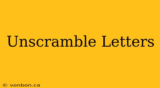 Unscramble Letters